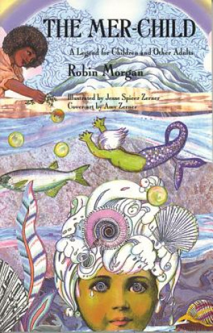 Kniha Mer-child Robin Morgan