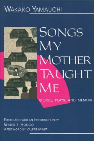Könyv Songs My Mother Taught Me Wakako Yamauchi