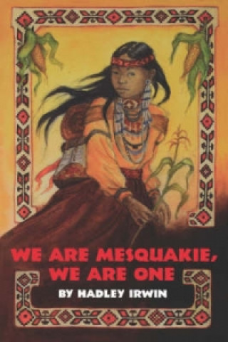 Książka We are Mesquakie, We are One Hadley Irwin