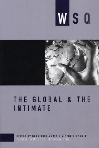 Книга Global and the Intimate Geraldine Pratt
