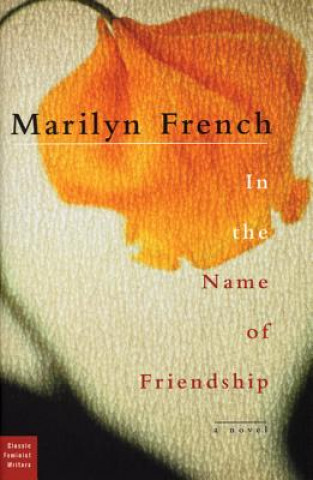 Carte In the Name of Friendship Marilyn French