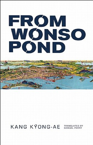 Knjiga From Wonso Pond Kang Kyong-ae