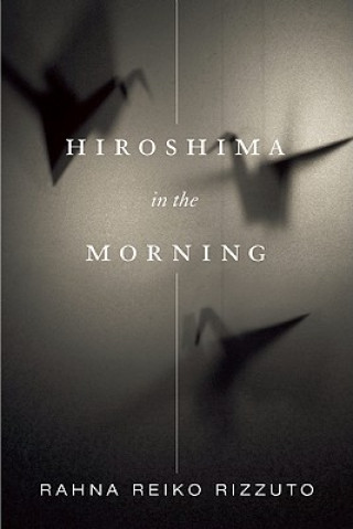 Carte Hiroshima In The Morning Rahna Reiko Rizzuto