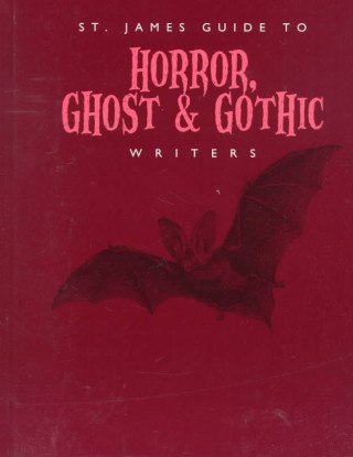 Buch St. James Guide to Horror, Ghost and Gothic Writers St James Press