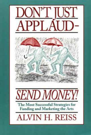 Книга Don't Just Applaud, Send Money! Alvin H. Reiss