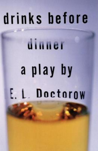 Boek Drinks Before Dinner E. L. Doctorow