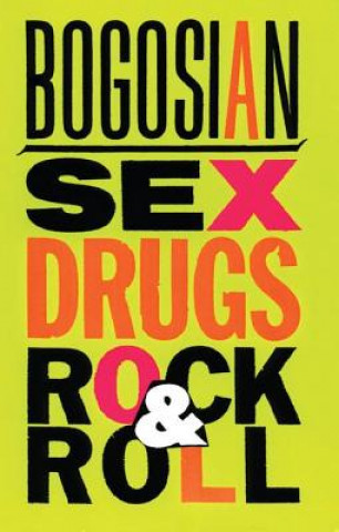Carte Sex, Drugs, Rock & Roll Eric Bogosian