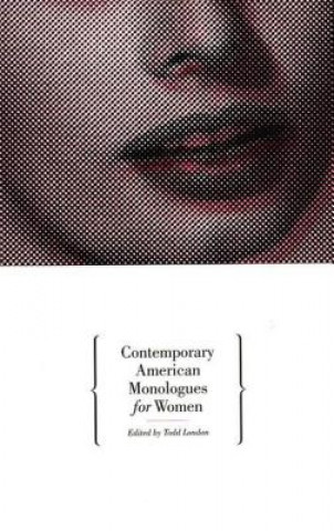 Kniha Contemporary American Monologues for Women Todd London