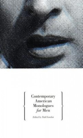 Kniha Contemporary American Monologues for Men Todd London