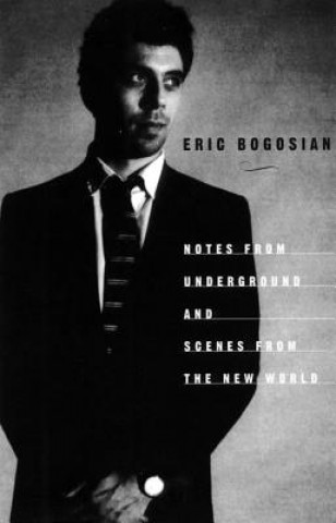 Livre Notes from Underground Eric Bogosian