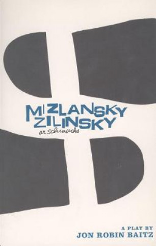 Buch Mizlansky/Zilinsky Jon Robin Baitz