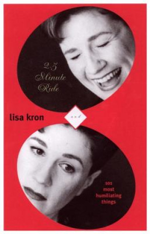 Livre 2.5 Minute Ride and 101 Humiliating Stories Lisa Kron