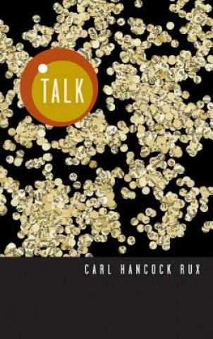 Livre Talk Carl Hancock Rux