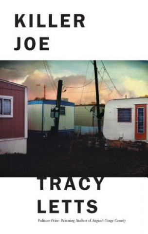 Kniha Killer Joe Tracy Letts