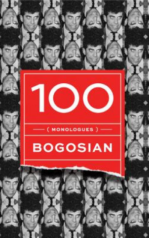 Kniha 100 (monologues) Eric Bogosian