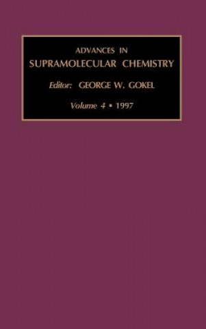 Kniha Advances in Supramolecular Chemistry George W. Gokel