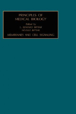 Kniha Membranes and Cell Signaling Edward Bittar