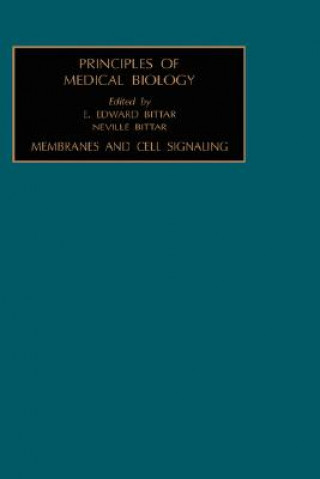 Knjiga Membranes and Cell Signaling Edward Bittar