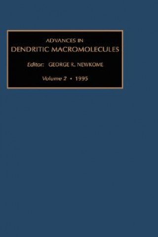 Kniha Advances in Dendritic Macromolecules George R. Newkome