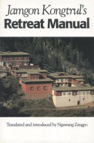 Książka Jamgon Kongtrul's Retreat Manual Jamgon Kongtrul