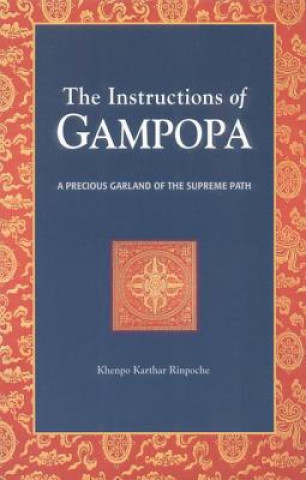 Könyv Instructions of Gampopa Khenpo Karthar Rinpoche