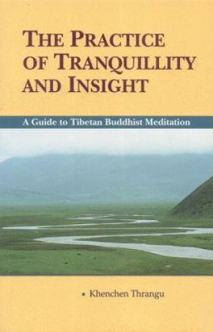 Книга Practice of Tranquillity and Insight Khenchen Thrangu