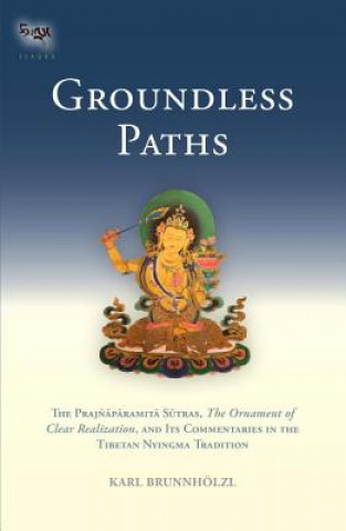 Könyv Groundless Paths Karl Brunnholzl