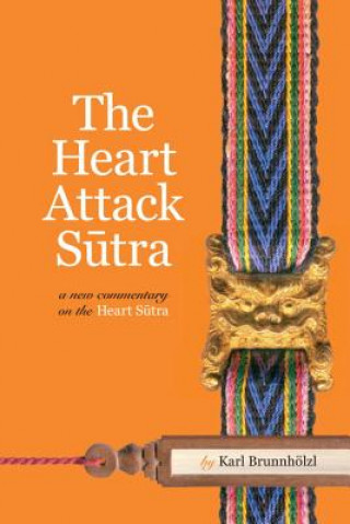 Knjiga Heart Attack Sutra Karl Brunnholzl