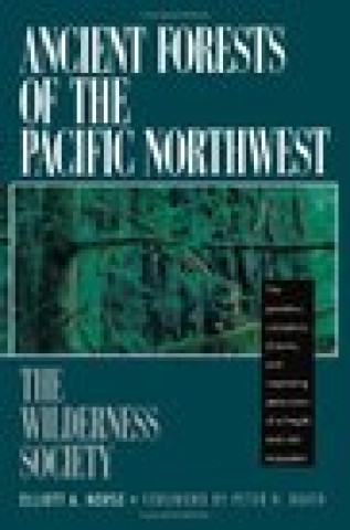 Carte Ancient Forests of the Pacific Northwest Elliott A. Norse
