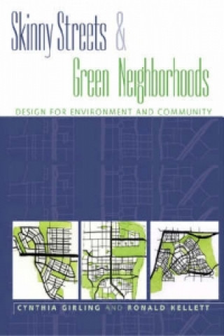 Buch Skinny Streets and Green Neighborhoods Cynthia L. Girling