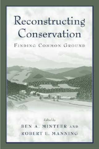 Boek Reconstructing Conservation Ben A. Minteer