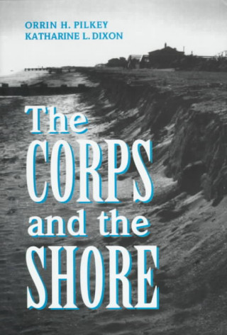 Książka Corps and the Shore Orrin H. Pilkey