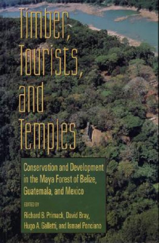 Kniha Timber, Tourists, and Temples Richard Primack