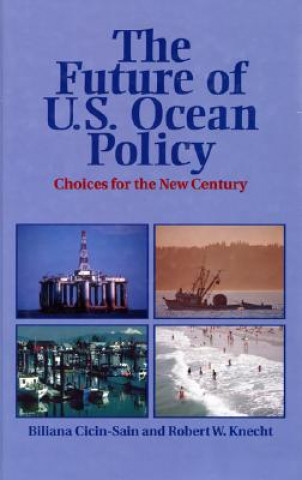 Buch THE FUTURE OF U.S. OCEAN POLICY Biliana Cicin-Sain