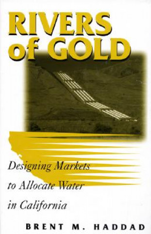 Carte Rivers of Gold Brent M. Haddad