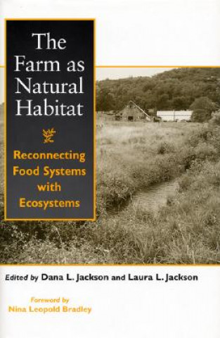 Carte Farm as Natural Habitat Nina Leopold Bradley
