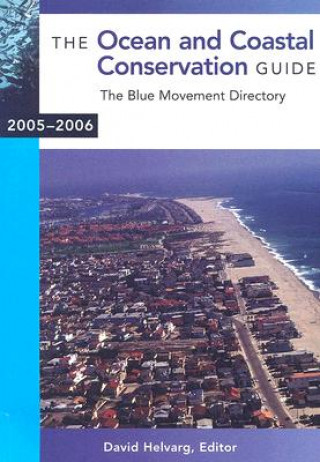 Książka Ocean and Coastal Conservation Guide 2005-2006 David Helvarg