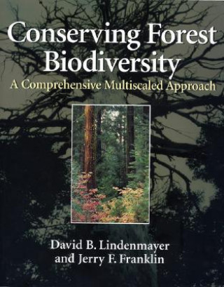 Carte Conserving Forest Biodiversity David B. Lindenmayer