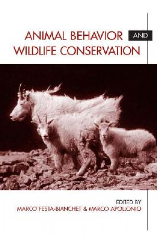 Livre Animal Behavior and Wildlife Conservation Marco Festa-Bianchet