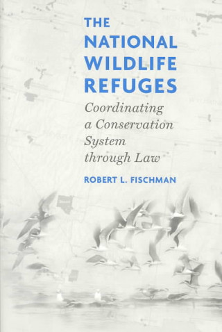 Carte National Wildlife Refuges Robert L. Fischman