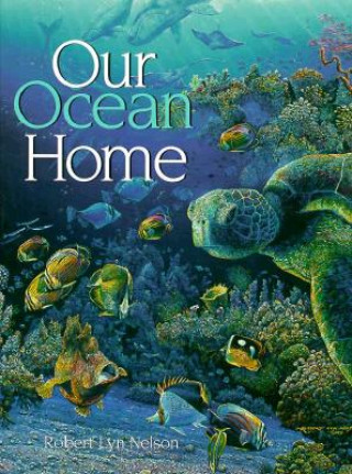 Kniha Our Ocean Home Robert Lyn Nelson