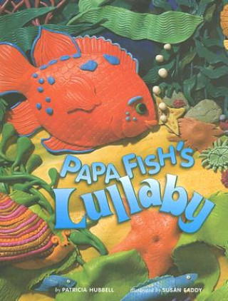 Kniha Papa Fish's Lullaby Patricia Hubbell