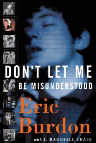 Książka Don't Let Me Be Misunderstood Eric Burdon