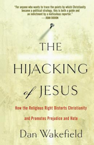 Kniha Hijacking of Jesus Dan Wakefield