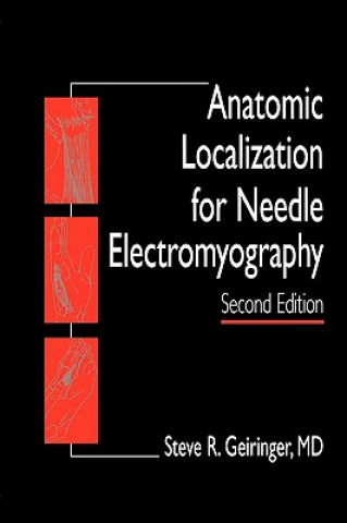Könyv Anatomic Localization for Needle EMG Steve R. Geiringer