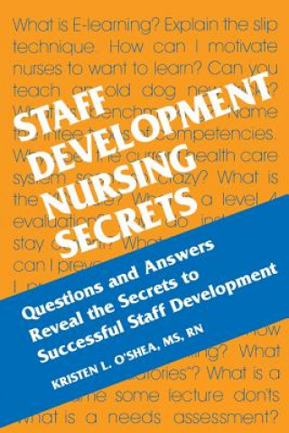 Kniha Staff Development Nursing Secrets Kristen L. O'Shea