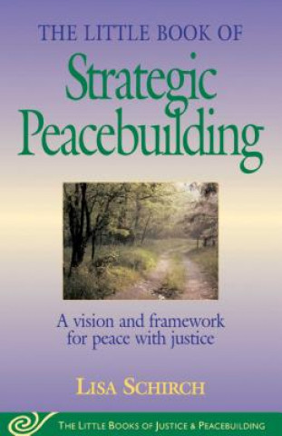 Książka Little Book of Strategic Peacebuilding Lisa Schirch