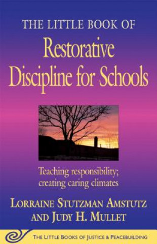 Könyv Little Book of Restorative Discipline for Schools Lorraine Stutzman Amstutz