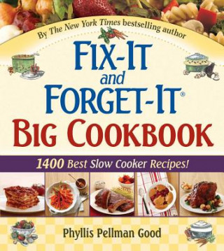 Kniha Fix-it and Forget-it Big Cookbook Phyllis Pellman Good