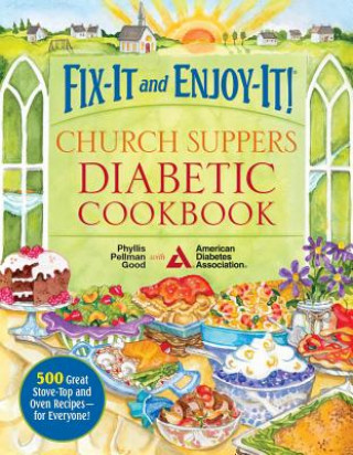 Carte Fix-it and Enjoy-it! Church Suppers Diabetic Cookbook Phyllis Pellman Good